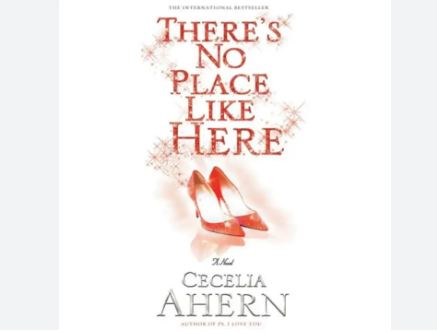 Theres No Place Like Here By Cecelia Ahern