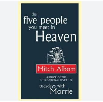 The Five People You Meet In Heaven By Mitch Albom