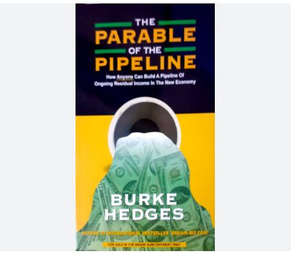 The Parable Of The Pipeline By Burke Hedges